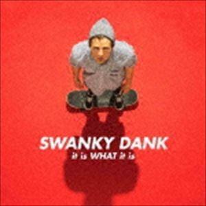 SWANKY DANK / it is WHAT it is [CD]｜guruguru