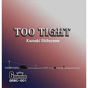 Kazuaki Shibayama / TOO TIGHT [CD]