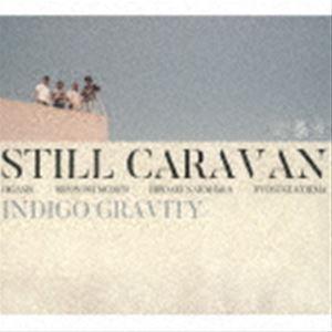Still Caravan / INDIGO GRAVITY [CD]｜guruguru