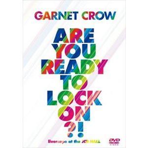 GARNET CROW Are You Ready To Lock On!?〜livescope at the JCB Hall〜 [DVD]｜guruguru