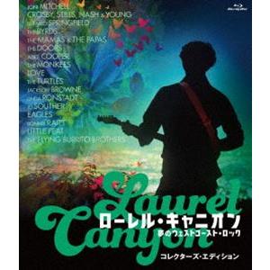 ローレル・キャニオン 夢のウェストコースト・ロック コレクターズ・エディション [Blu-ray]｜guruguru