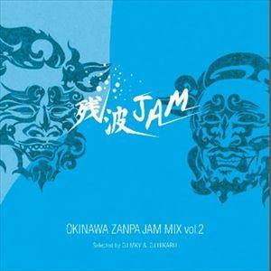 DJ MKY ＆ DJ HIKARU（MIX） / OKINAWA ZANPAJAM MIX vol...