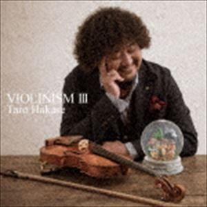 葉加瀬太郎 / VIOLINISM III（通常盤） [CD]｜guruguru