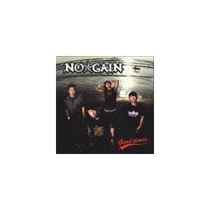 NO☆GAIN / GOOD TIMES [CD]