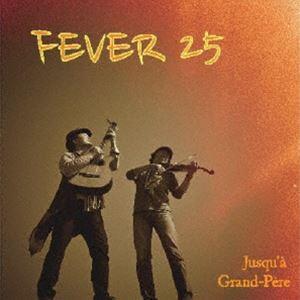 ジュスカ・グランペール / FEVER 25 [CD]