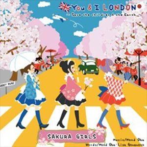 SAKURA Girls / YOU ＆ I LONDON [CD]