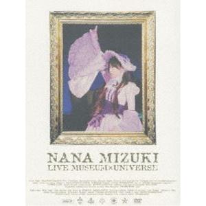 水樹奈々／NANA MIZUKI LIVE MUSEUM×UNIVERSE [DVD]