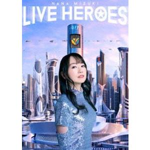 水樹奈々／NANA MIZUKI LIVE HEROES＜DVD＞ [DVD]