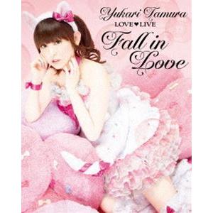 田村ゆかり／田村ゆかり LOVE LIVE ＊Fall in Love＊ [Blu-ray]｜guruguru