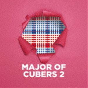 CUBERS / MAJOR OF CUBERS 2（CD＋Blu-ray） [CD]