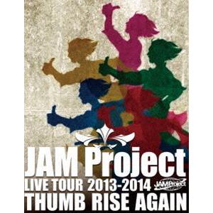 JAM Project LIVE TOUR 2013-2014 THUMB RISE AGAIN L...