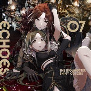 シーズ / THE IDOLM＠STER SHINY COLORS ECHOES 07 [CD]