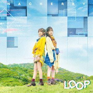 NACHERRY / TVアニメ『この世界は不完全すぎる』エンディング主題歌：：LOOP（NACHERRY盤／CD＋Blu-ray） [CD]｜guruguru