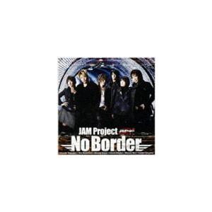 JAM Project / No Border [CD]｜guruguru