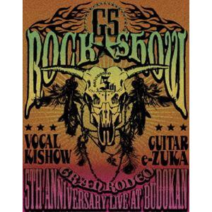 GRANRODEO 5TH ANNIVERSARY LIVE AT BUDOKAN ”G5 ROCK...