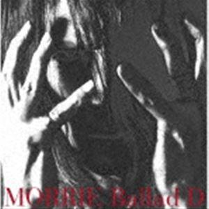 MORRIE / Ballad D（初回限定盤／Special Edition／CD＋DVD） [C...