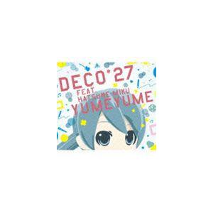DECO＊27 feat.初音ミク / ゆめゆめ（初回生産限定盤／CD＋DVD） [CD]｜guruguru