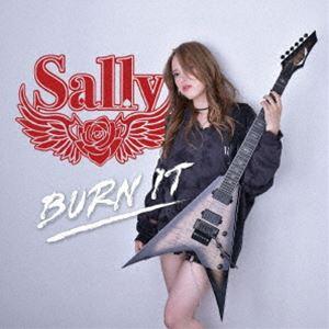 Sally / BURN IT [CD]