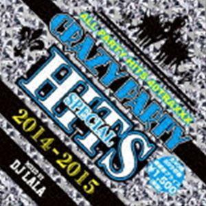 DJ LALA / CRAZY PARTY HITS 2014-2015 SPECIAL [CD]｜guruguru