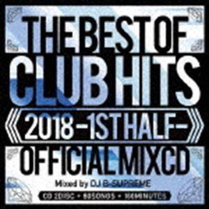 DJ B-SUPREME / 2018 THE BEST OF CLUB HITS OFFICIAL...