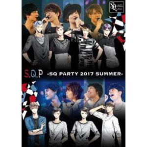 S.Q.P -SQ PARTY 2017 SUMMER- [DVD]｜guruguru
