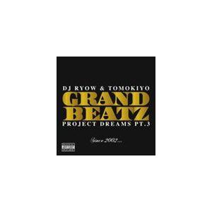 GRAND BEATZ / PROJECT DREAMS pt.3 〜Since 2002…〜 [CD]｜guruguru