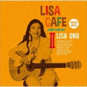 小野リサ／DJ TARO / LISA CAFE II〜Japao especial Mixed by DJ TARO [CD]｜guruguru