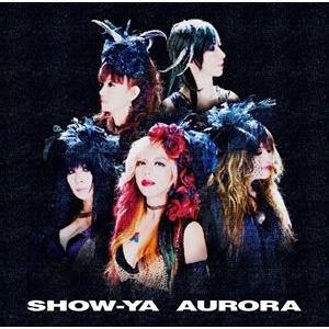 SHOW-YA / AURORA [CD]