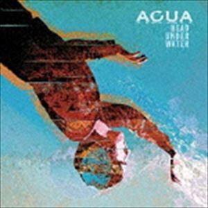 アクア / Head Under Water [CD]｜guruguru