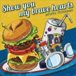 宮崎歩 / Show you my brave hearts（通常盤） [CD]｜guruguru