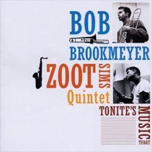 Bob Brookmeyer ＆ Zoot Sims / TONITE’S MUSIC TODAY ...