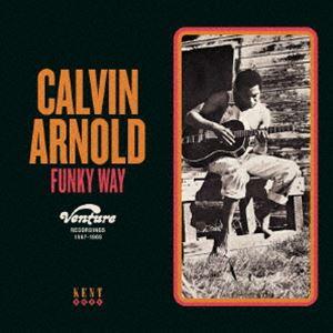 CALVIN ARNOLD / FUNKY WAY VENTURE RECORDINGS 1967-...