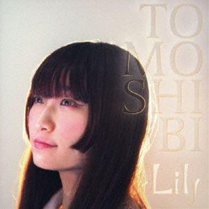 Lily / TOMOSHIBI [CD]