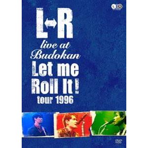 L⇔R live at Budokan”Let Me Roll It! tour 1996” [DV...