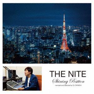 THE NITE Shining Position narrated and selected by DJ OHNISHI [CD]
