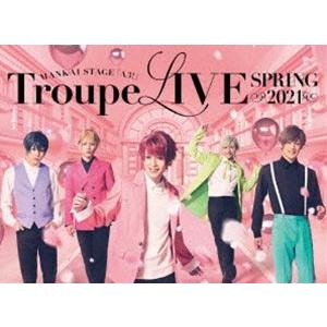 MANKAI STAGE『A3!』Troupe LIVE 〜SPRING 2021〜 [Blu-ra...