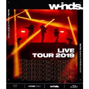 w-inds.LIVE TOUR 2019”Future／Past”［Blu-ray］ [Blu-r...