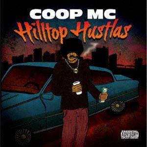 COOP MC / Hilltop Hustlas [CD]｜guruguru