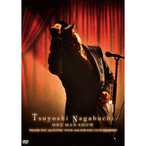 長渕剛／Tsuyoshi Nagabuchi ONE MAN SHOW（初回限定盤） [DVD]