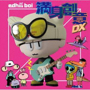 edhiii boi / 満身創意DX（初回生産限定盤／CD＋Blu-ray） [CD]｜guruguru