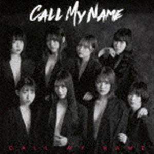 CALL MY NAME / CALL MY NAME（Type-A） [CD]
