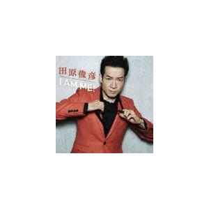 田原俊彦 / I AM ME!（CD＋DVD） [CD]