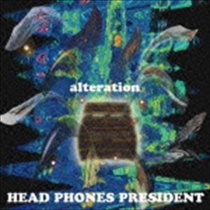 HEAD PHONES PRESIDENT / alteration [CD]｜guruguru