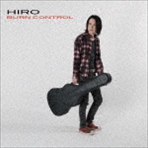 HIRO / BURN CONTROL [CD]｜guruguru