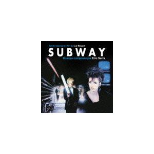 エリック・セラ（音楽） / オリジナル・サウンドトラック サブウェイ [CD]