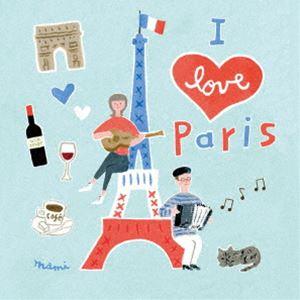 I love Paris〜The best songs and music of Paris〜 [CD]｜guruguru