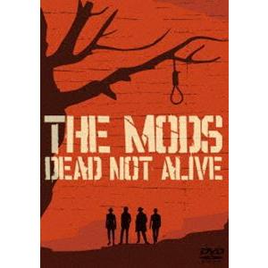 THE MODS／DEAD NOT ALIVE [DVD]