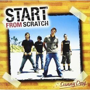 START FROM SCRATCH / SUNNY DAY [CD]