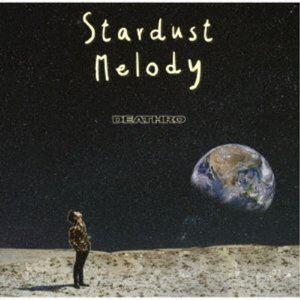 DEATHRO / STARDUST MELODY [CD]