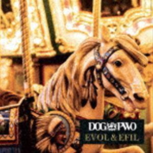 DOG inThePWO / EVOL＆EFIL（通常盤） [CD]｜guruguru